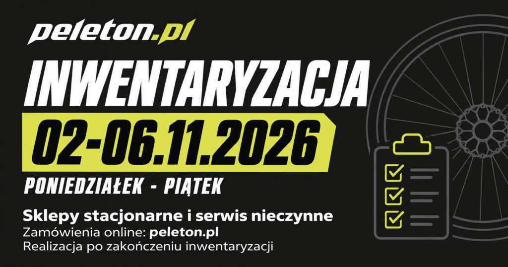 Inwentaryzacja w Peletonie 2-6 listopada 2026. Sklepy stacjonarne i serwis nieczynne. Zamówienia online przyjmowane, realizacja po zakończeniu inwentaryzacji.