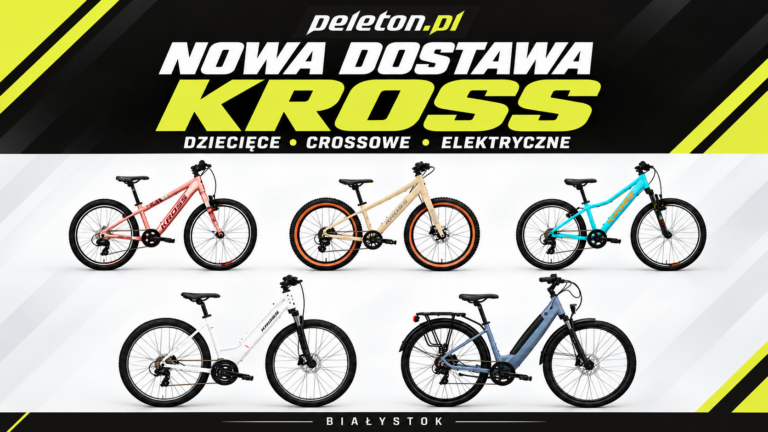 Nowa dostawa KROSS w PELETONIE: Level JR 24, Liftie 24 X, Hexagon JR 1.0, Evado C100 i Sentio Hybrid 2.0
